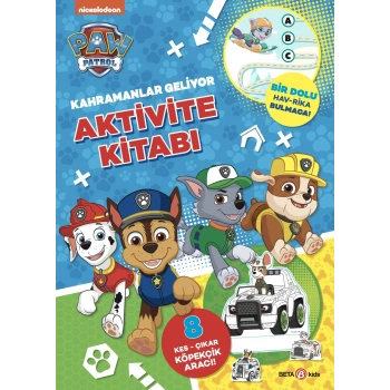 Kahramanlar Geliyor Aktivite Kitabı - Paw Patrol