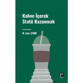 Kahve İçerek Statü Kazanmak