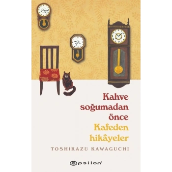 Kahve Soğumadan Önce - Kafeden Hikayeler