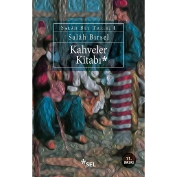 Kahveler Kitabı - Salâh Bey Tarihi 1