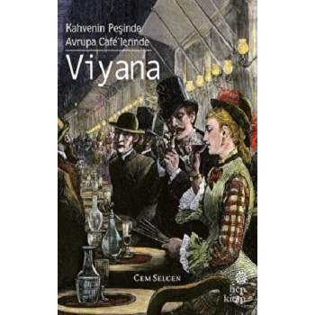 Kahvenin Peşinde / Avrupa Cafe’lerinde - Viyana