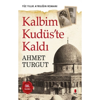 Kalbim Kudüs’te Kaldı