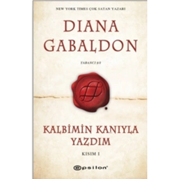 Kalbimin Kanıyla Yazdım Kısım I