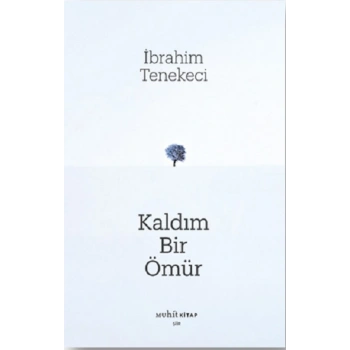 Kaldım Bir Ömür