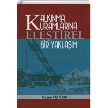 Kalkınma Kuramlarına Eleştirel Bir Yaklaşım