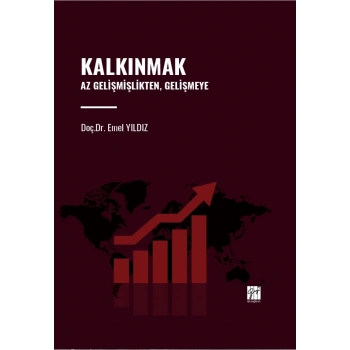 Kalkınmak Az Gelişmişlikten, Gelişmeye