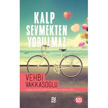 Kalp Sevmekten Yorulmaz