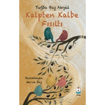 Kalpten Kalbe Fısıltı