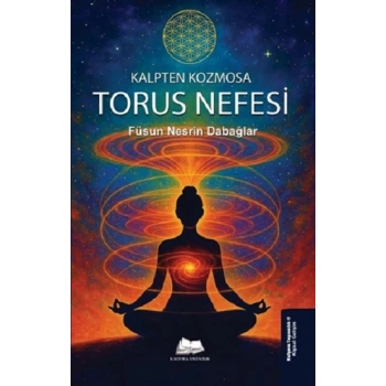 Kalpten Kozmosa: Torus Nefesi