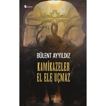 Kamikazeler El Ele Uçmaz