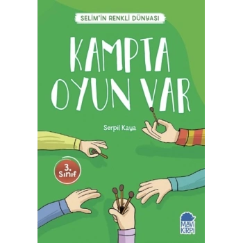 Kampta Oyun Var - Selim’in Renkli Dünyası / 3. Sınıf Okuma Kitabı