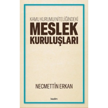 Kamu Kurumu Niteliğindeki Meslek Kuruluşları