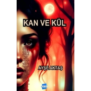 Kan ve Kül