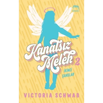 Kanatsız Melek 2: İkinci Şanslar