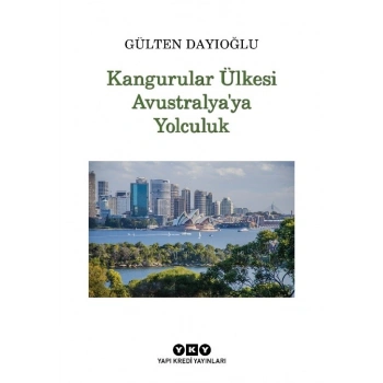 Kangurular Ülkesi Avustralya’ya Yolculuk