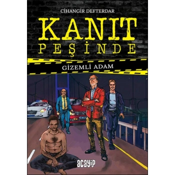 Kanıt Peşinde Gizemli Adam (ciltli)