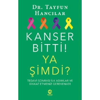 Kanser Bitti! Ya Şimdi? Tedavi Sonrası İlk Adımlar ve Dikkat Etmeniz Gerekenler