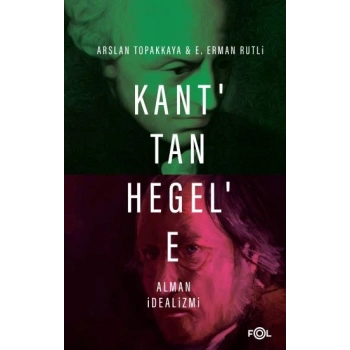 Kant’tan Hegel’e Alman İdealizmi