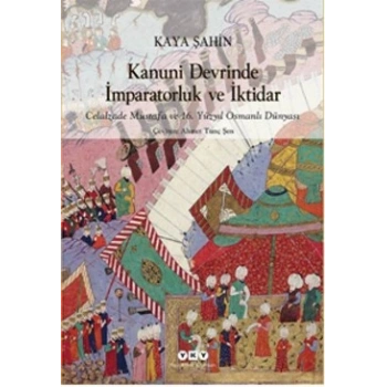 Kanuni Devrinde İmparatorluk ve İktidar
