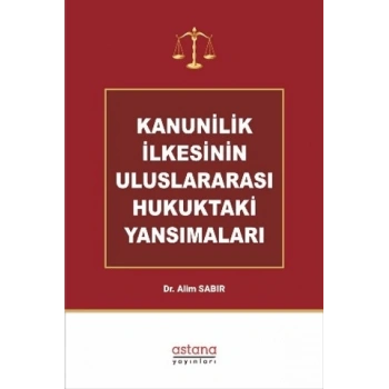 Kanunilik İlkesinin Uluslararası Hukuktaki Yansımaları