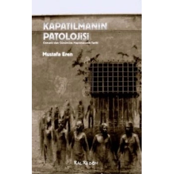 Kapatılmanın Patolojisi