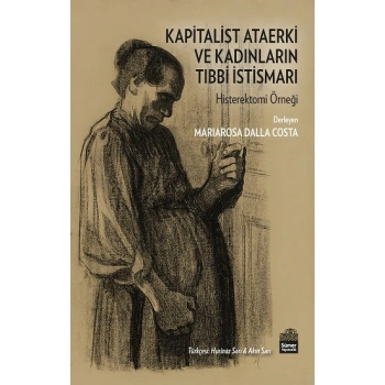 Kapitalist Ataerki ve Kadınların Tıbbi İstismarı