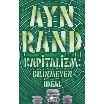 Kapitalizm: Bilinmeyen İdeal
