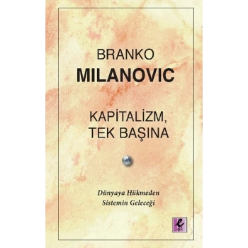Kapitalizm, Tek Başına