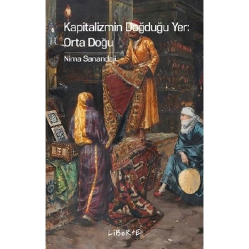 Kapitalizmin Doğduğu Yer - Orta Doğu