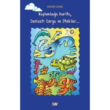 Kaplumbağa Karita, Denizatı Derya ve Ötekiler