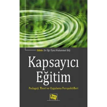 Kapsayıcı Eğitim Pedagoji,Teori ve Uygulama Perspektifleri