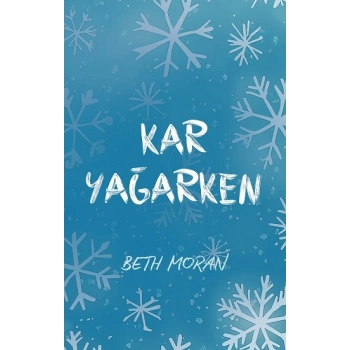 Kar Yağarken