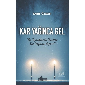 Kar Yağınca Gel