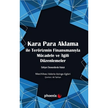 Kara Para Aklama ile Terörizmin Finansmanıyla Mücadele ve İlgili Düzenlemeler