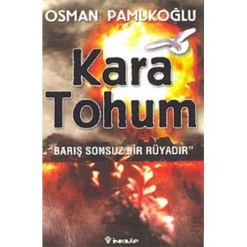 Kara Tohum Barış Sonsuz Bir Rüyadır