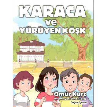 Karaca ve Yürüyen Köşk
