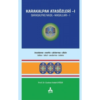 Karakalpak Atasözleri-I (İnceleme-Metin-Aktarma-Dizin)