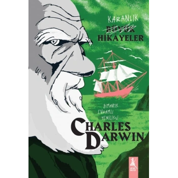 Karanlık  Büyük Hikayeler - Charles Darwin