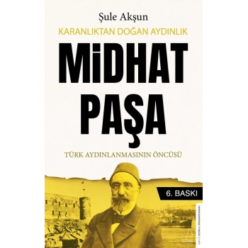Karanlıktan Doğan Aydınlık - Midhat Paşa