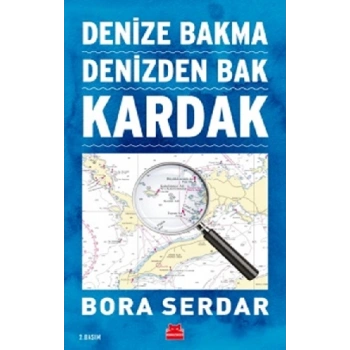 Kardak - Denize Bakma Denizden Bak