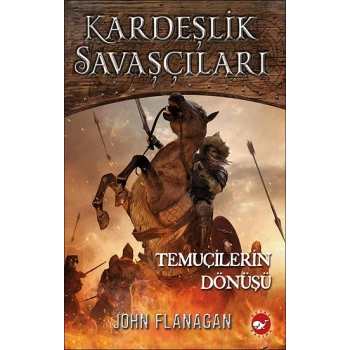 Kardeşlik  Savaşçilari  8  - Temuçilerin Dönüşü