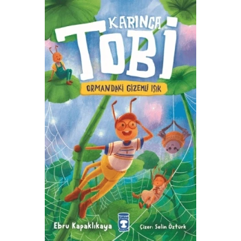 Karınca Tobi ve Ormandaki Gizemli Işık
