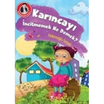 Karıncayı İncitmemek Ne Demek?