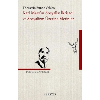 Karl Marx’ın Sosyalist İktisadı ve Sosyalizm Üzerine Metinler