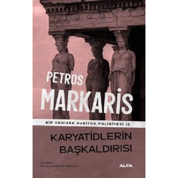 Karyatidlerin Başkaldırısı- bir komiser haritos polisiyesi 15