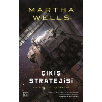 Katilbot Günlükleri 4 - Çıkış Stratejisi