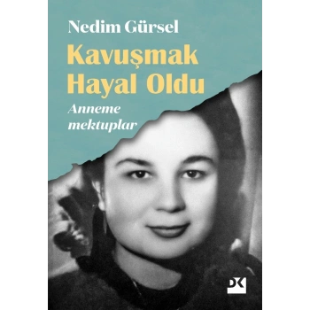 Kavuşmak Hayal Oldu