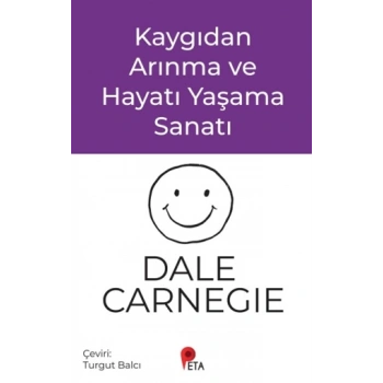 Kaygıdan Arınma ve Hayatı Yaşama Sanatı
