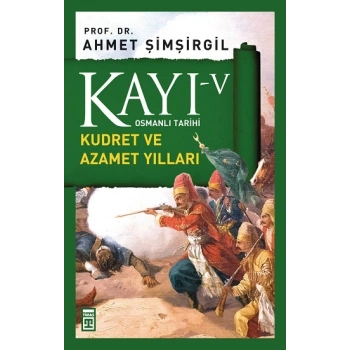 Kayı 5 - Kudret ve Azamet Yılları