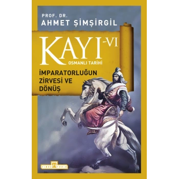 Kayı 6 - İmparatorluğun Zirvesi ve Dönüş